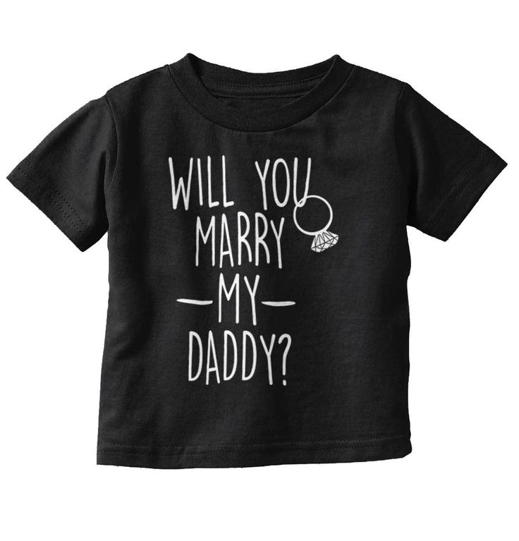 Will You Marry My Daddy Infant Toddler T-Shirt Baby Pop, First Haircut, Pregnancy Tshirts, Baby T Shirts, Womens Maternity, Cute Elephant, Girl T Shirt, Toddler Sizes, Baby Tshirts