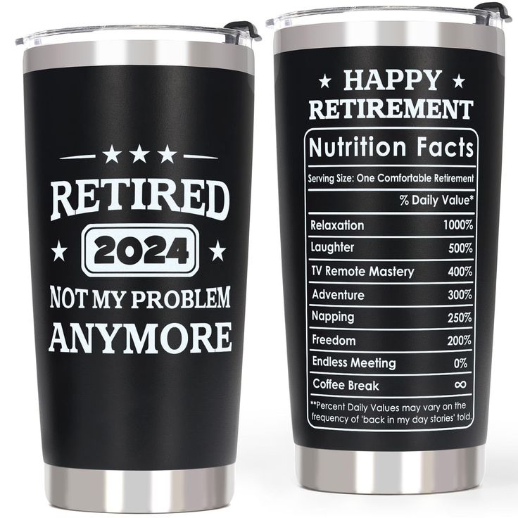 two travel mugs with the words retired and nutrition fact printed on each one, side by side