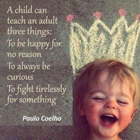 a little boy with a crown on his head and a quote above it that says, a child can teach an adult three things to be happy for no reason