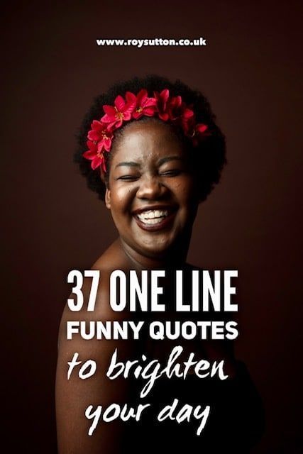 a woman smiling with the words 37 one line funny quotes to brighten your day