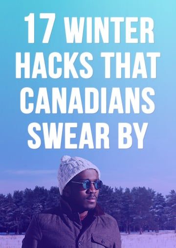 a man standing in the snow with text overlay that reads 17 winter hacks that canadian swearby