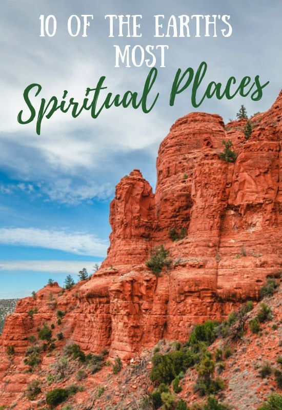 red rock formations with the words 10 of the earth's most spiritual places