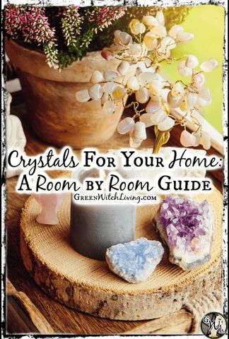 Crystals for Your Home: A Room-by-Room Guide - blog.greenwitchliving.com Crystals For A New Home, Crystals For Bedside, Peaceful Home Spell, Crystals For The Living Room, Sacred Spaces At Home, Where To Place Crystals In Bedroom, Crystals For Home Entrance, Living Room Crystals, Home Protection Crystals