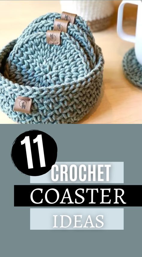 crochet coasters and cups on a table with text overlay that reads 11 crochet coaster ideas