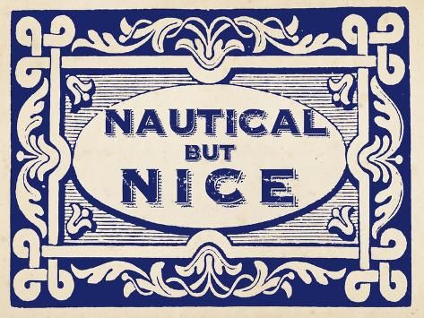 a blue and white sign that says nautical but nice