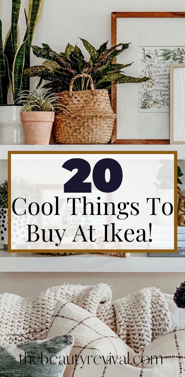 the words 20 cool things to buy at ikea are in front of some potted plants