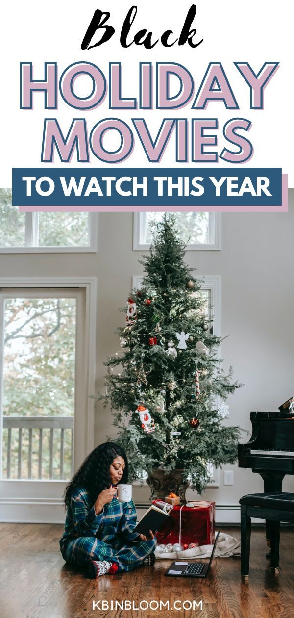 a woman sitting on the floor in front of a christmas tree with text overlay reading black holiday movies to watch this year