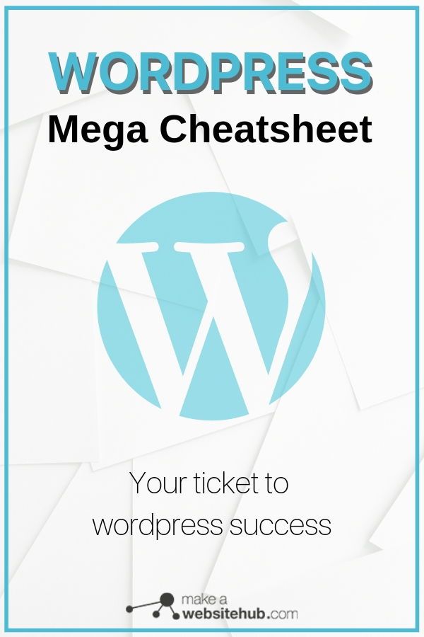 the wordpress mega cheatsheet is displayed on top of a blue and white background