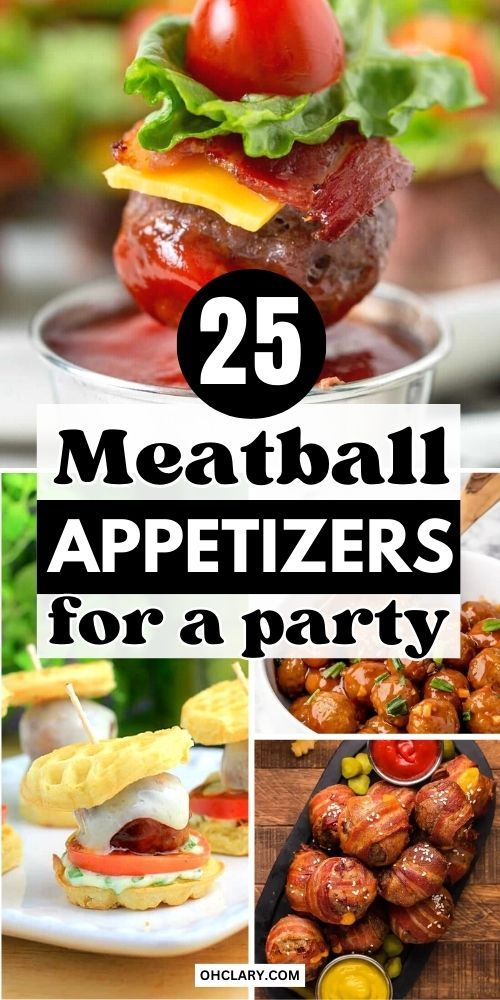 meatball appetizers for a party with text overlay that reads 25 meatball appetizers for a party