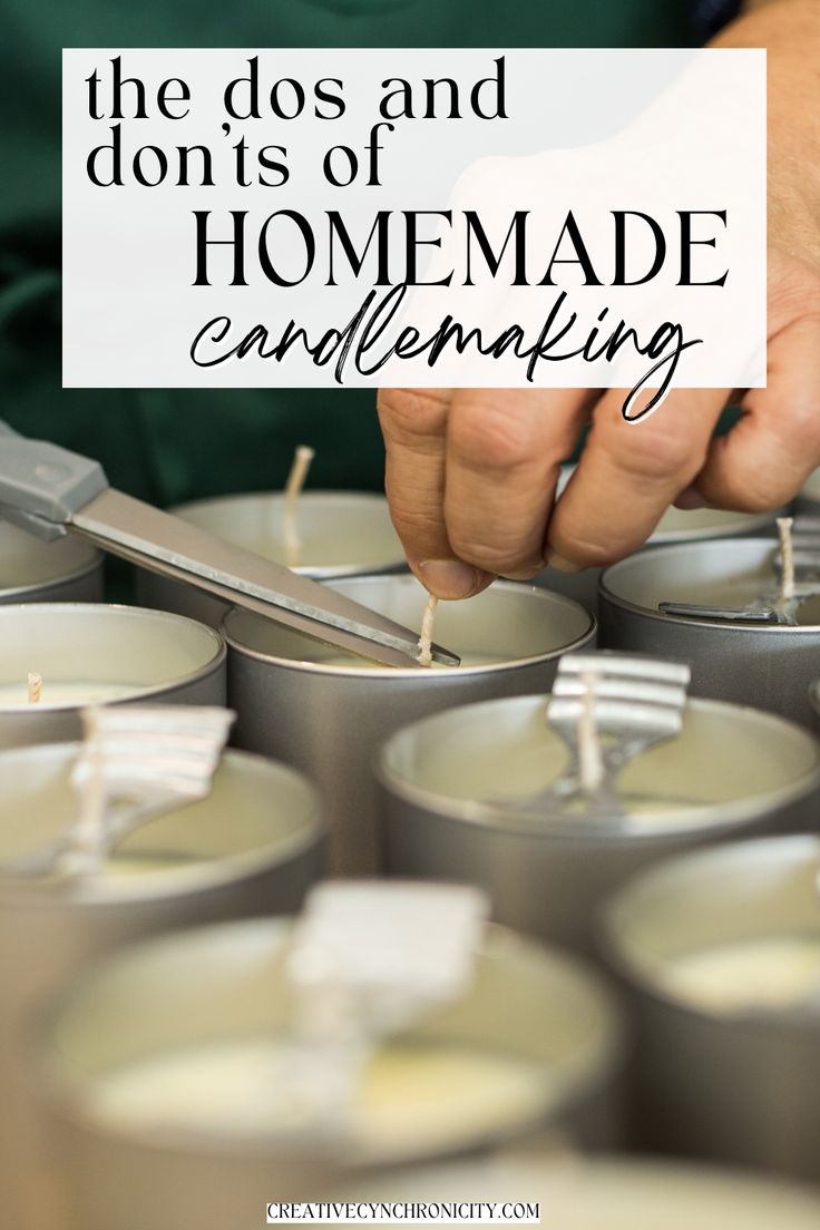 someone holding a sign over some candles with the words, the do's and don'ts of homemade candlemaking