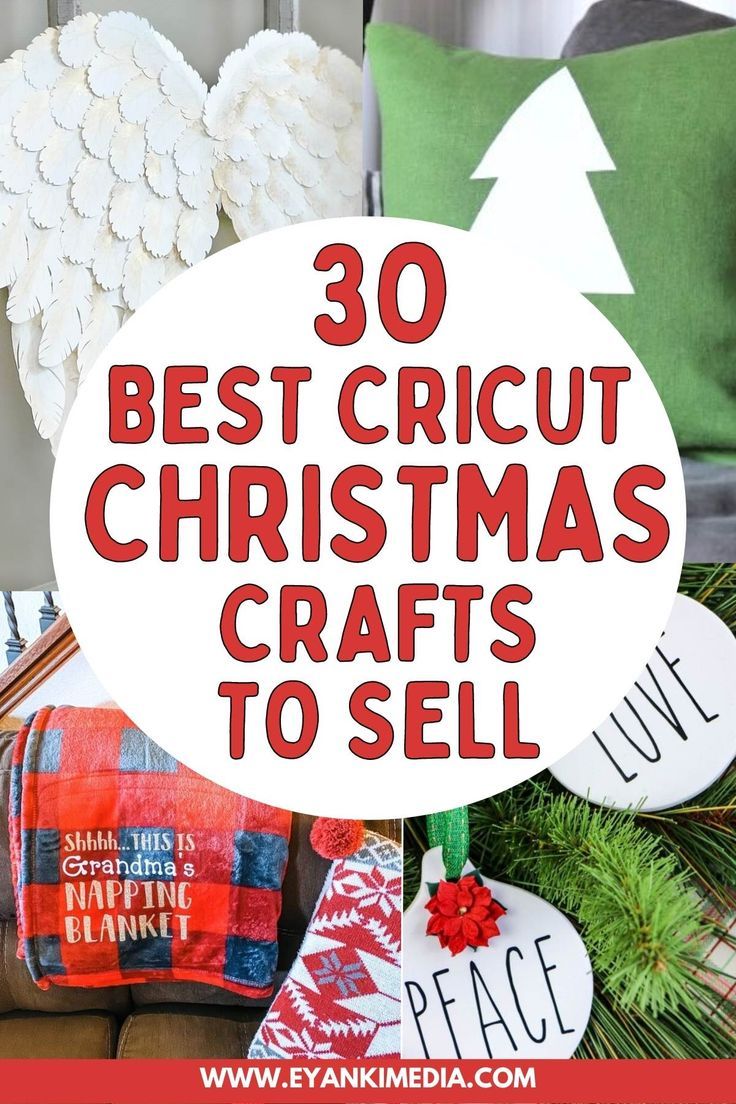 christmas crafts with the words 30 best cricut christmas crafts to sell on them