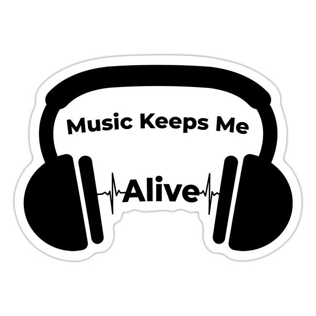 a sticker that says music keeps me alive with headphones on top of it