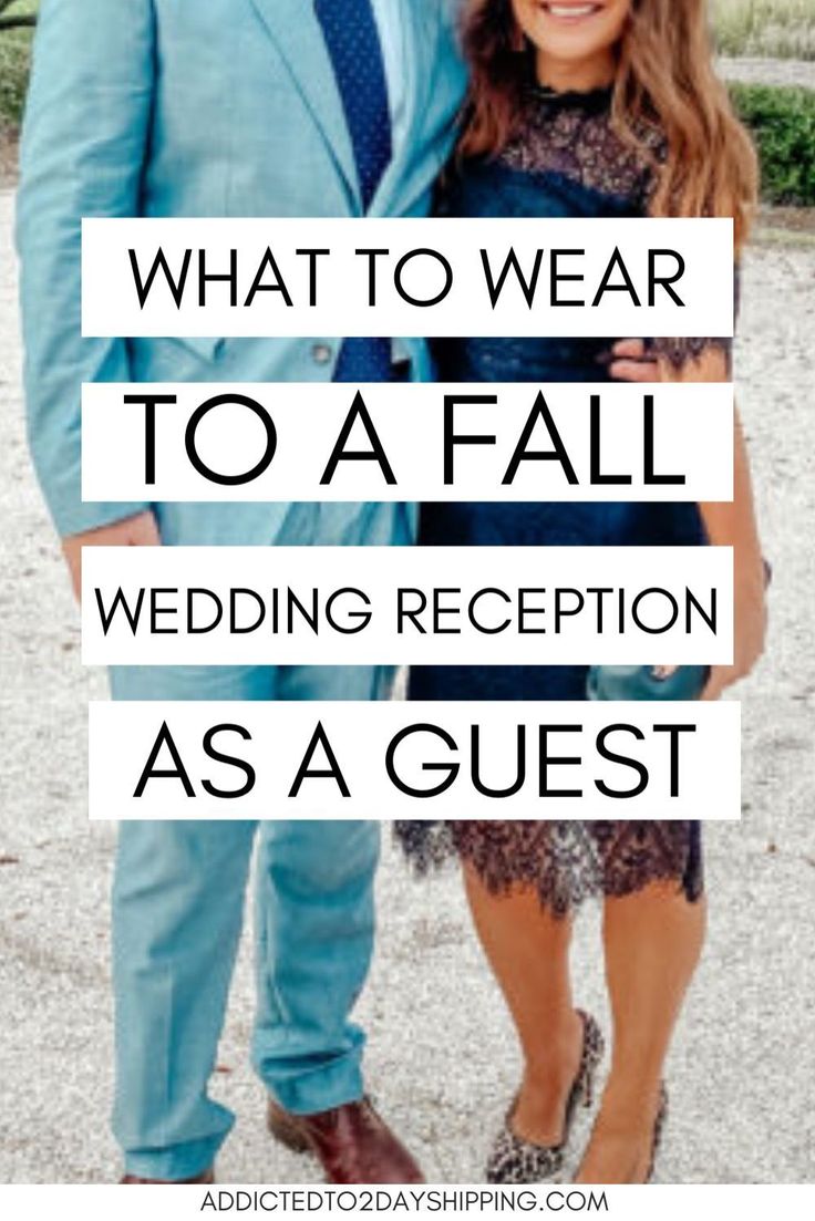 a man and woman standing next to each other with the words what to wear to a fall wedding reception as a guest