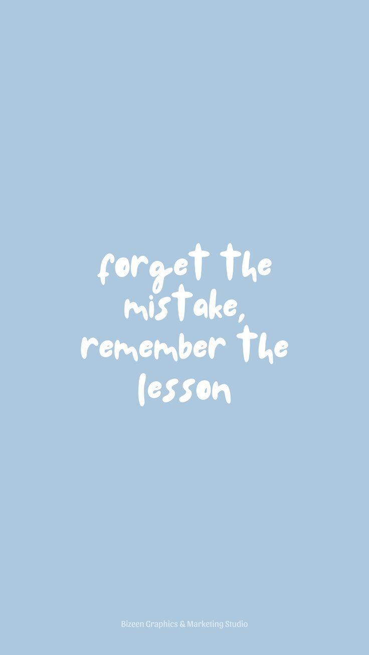 a blue background with white text that reads forget the mist take, remember the lesson