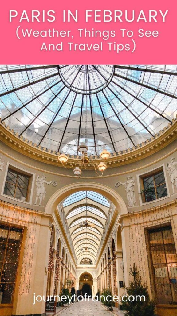 the inside of a building with text overlaying paris in february weather, things to see and travel tips