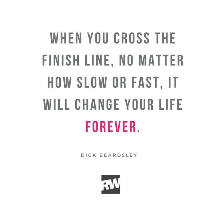 a quote that reads, when you cross the finish line, no matter how slow or fast