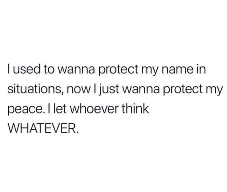 the text reads i used to wanna protect my name in situations, now i just wanna protect