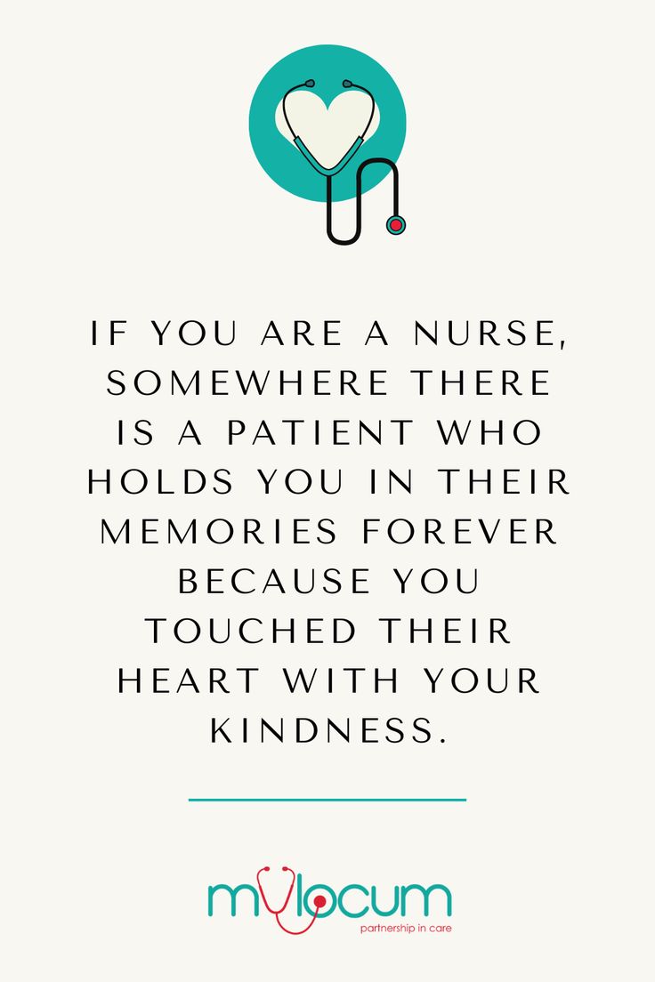 a quote that says if you are a nurse, somewhere there is a patient who holds you