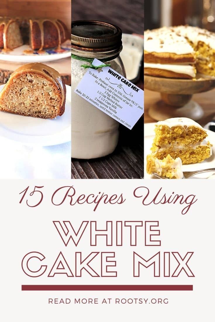 white cake mix with text overlay that reads, 15 recipes using white cake mix