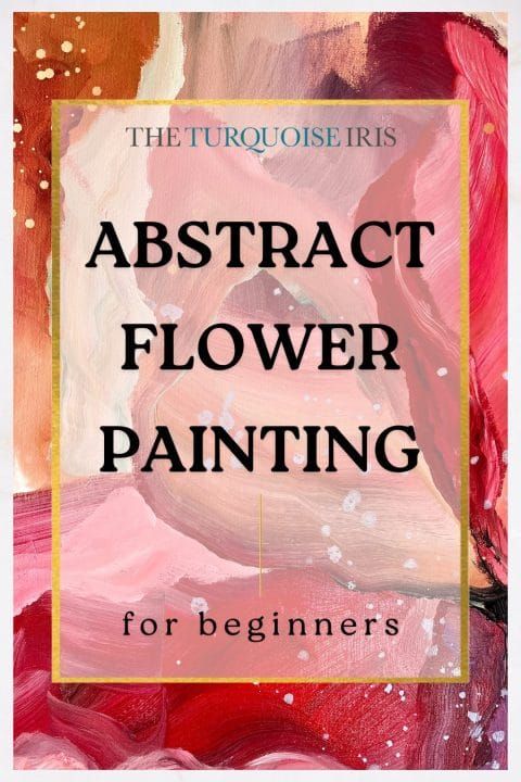 an abstract flower painting for beginners with text overlaying the image and title