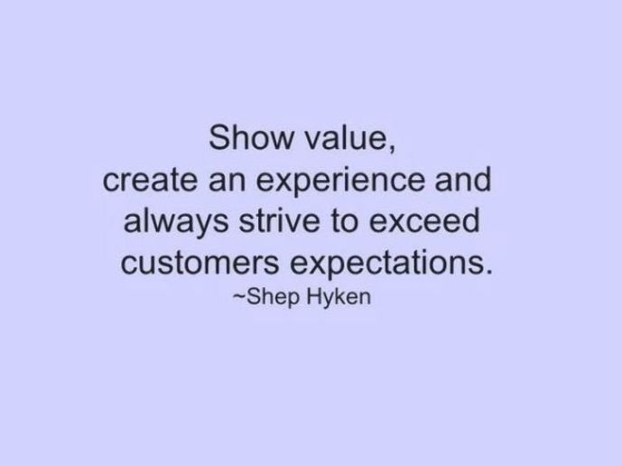 a blue background with the words show value, create an experience and always give to excited customers