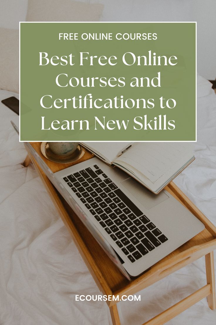 a laptop computer sitting on top of a wooden desk with text overlay reading best free online courses and certificates to learn new skills