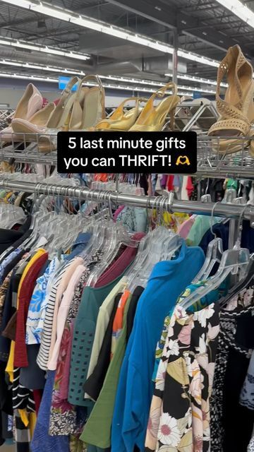 there is a rack full of clothes and shoes in the store that says, 5 last minute gifts you can thrift