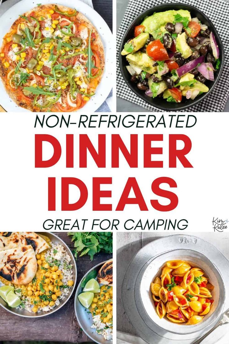 a collage of different dishes with the words non - refrigerated dinner ideas great for camping