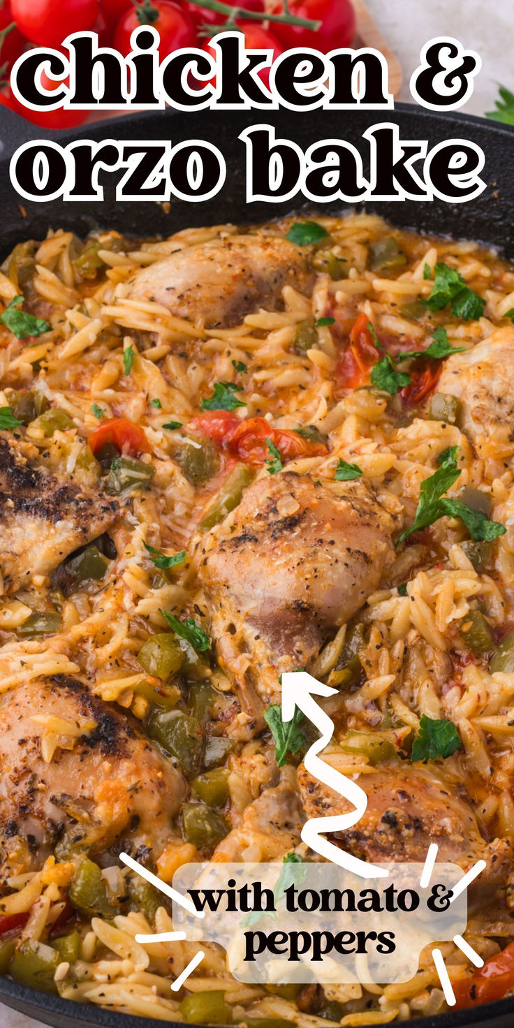 chicken and orzo bake with tomatoes and peppers in a skillet on the table