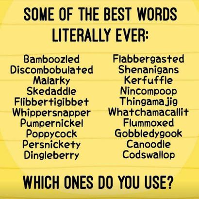 some of the best words literally ever written on a piece of yellow paper that says, which ones do you use?