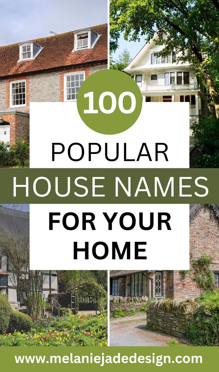 some houses with the words 100 popular house names for your home in green and white