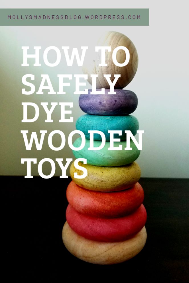 a stack of wooden toys with the words how to safely dye wooden toys