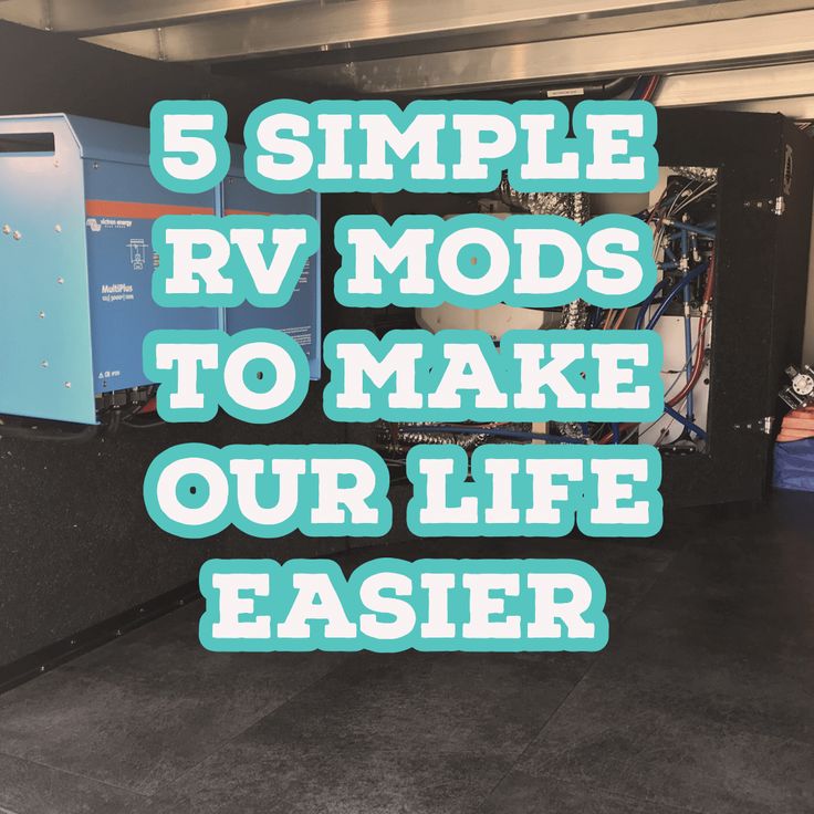 a garage with the words 5 simple rv mods to make our life easier on it