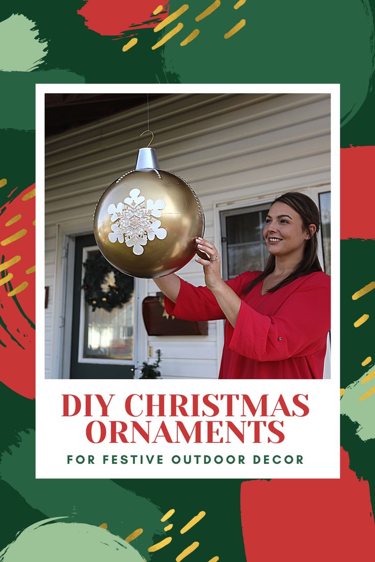 a woman holding up a christmas ornament in front of her house with the words diy christmas ornaments for festive outdoor decor