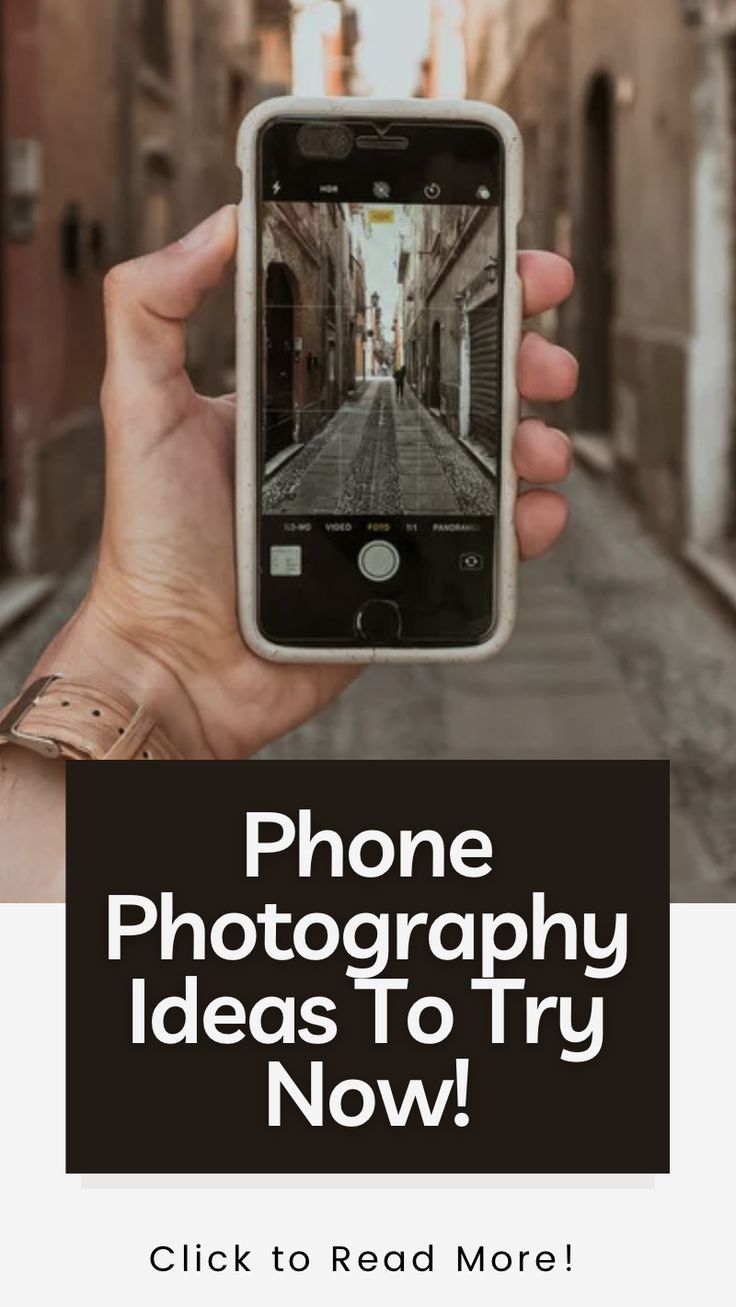 a person holding up an iphone with the text phone photography ideas to try now click to read more