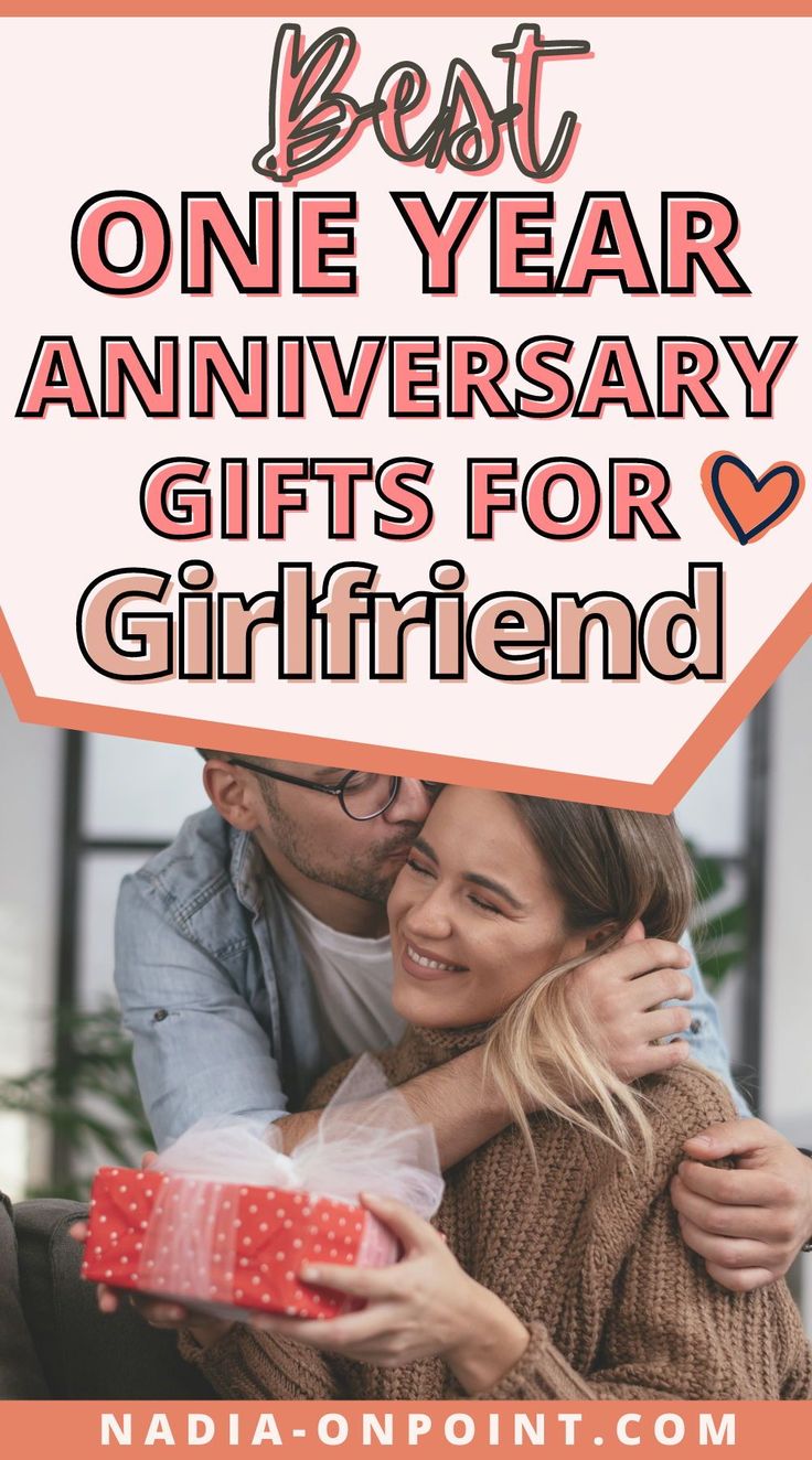 a man and woman hugging each other with the text best one year anniversary gifts for girlfriend