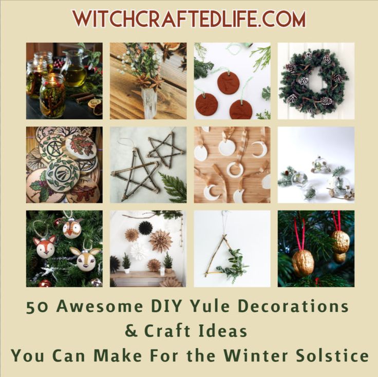 a collage of christmas decorations and crafts for the winter solstice season with text overlay that reads, 50 awesome diy yule decorations & craft ideas you can make for the winter solstic