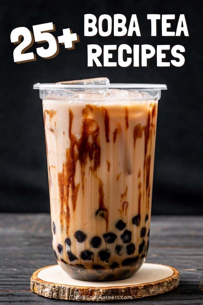 an iced drink in a plastic cup with the words 25 + boba tea recipes