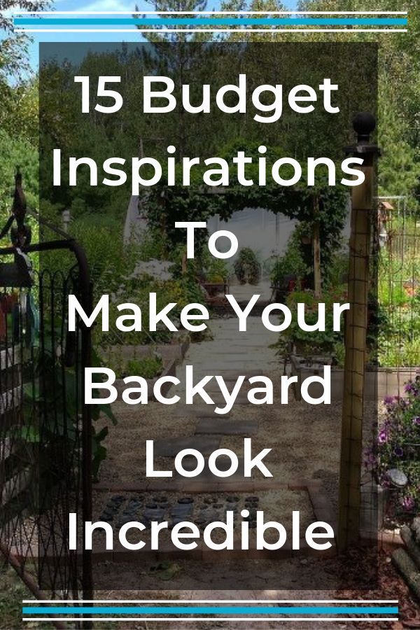 an iron gate with the words 15 budget inspirations to make your backyard look incredible