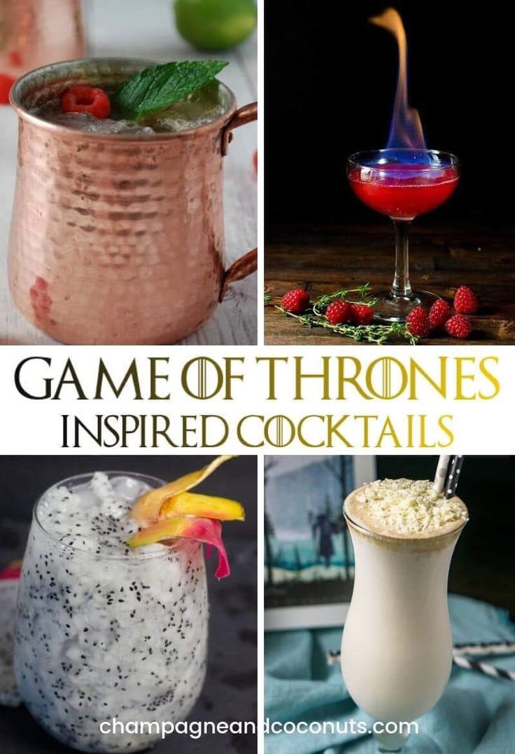 game of thrones inspired cocktails are featured in this collage with text that reads, game of thrones inspired cocktails