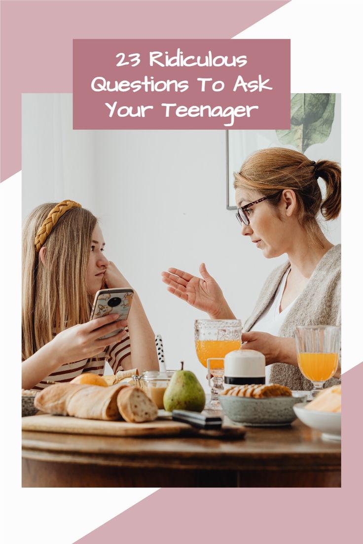 two women sitting at a table talking to each other with the text, 23 ridiculous questions to ask your teenager