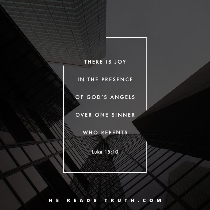 a tall building with the words, there is joy in the presence of god's angels over one sinner who repents luke 1 15 10