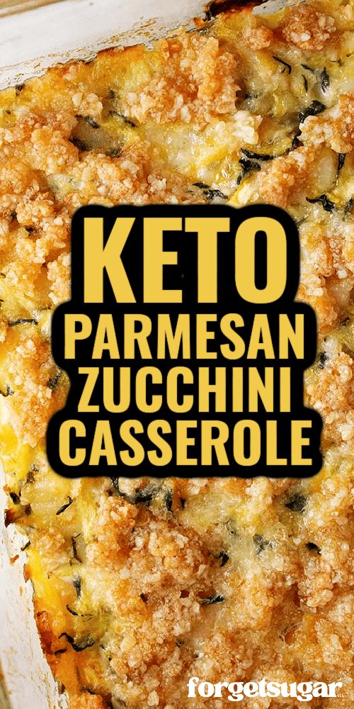 keto parmesan zucchini casserole in a baking dish with text overlay