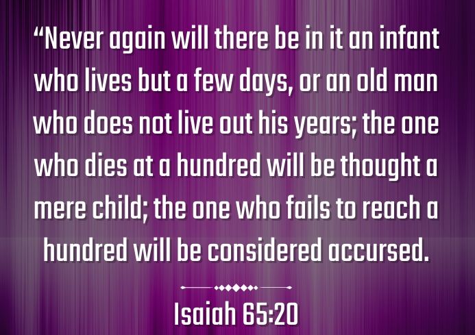 a purple background with the words, never again will there be it on infinnt who lives but few days, or an old man who does not live out his years