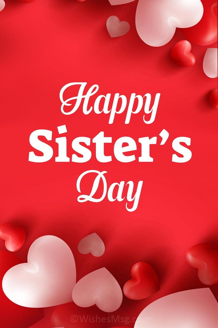 Happy Sisters Day Wishes Happy Sister's Day Image, Sister's Day Wishes, Happy Sister Day Wishes, Happy Sisters Day Images, Sister Day Wishes, Happy Sisters Day Quotes, Happy Sisters Day Wishes, Sister Day Quotes, Sisters Day Quotes