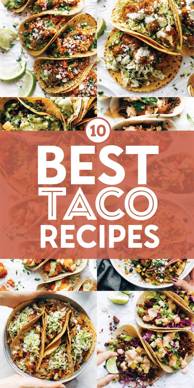 the top 10 best taco recipes on this list are delicious and easy to make