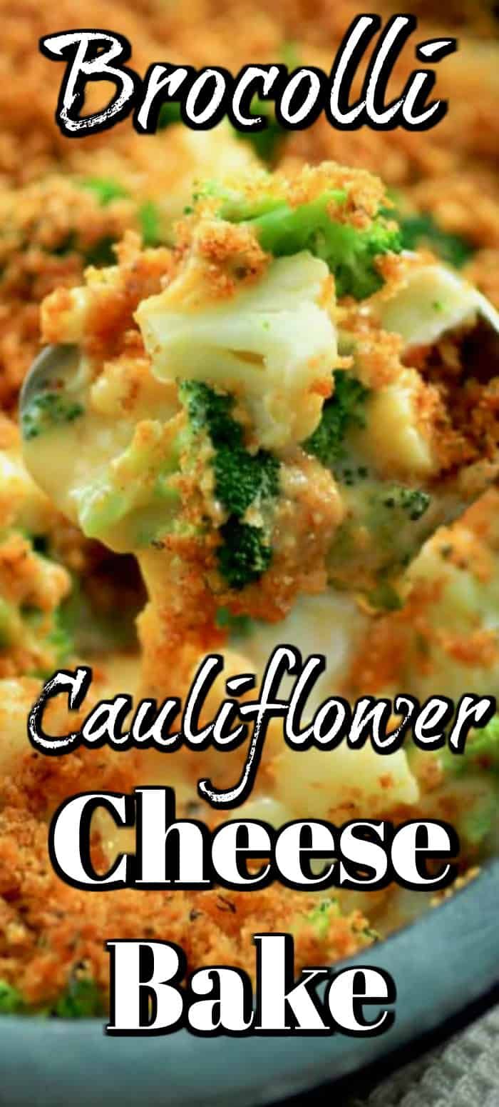 broccoli cauliflower cheese bake with text overlay