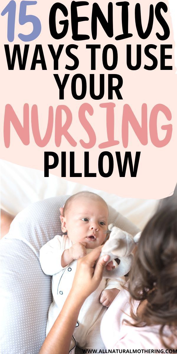 a woman holding a baby in her arms with the text 15 genius ways to use your nursing pillow