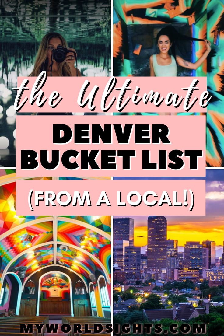 the ultimate denver bucket list from a local destination to what's on your map