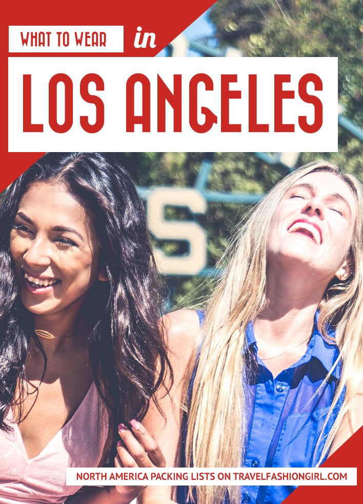 two women standing next to each other with the words what to wear in los angeles